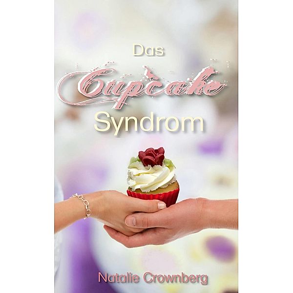 Das Cupcake Syndrom, Natalie Crownberg