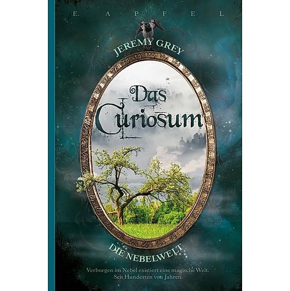 Das Curiosum / Jeremy Grey - Die Nebelwelt Bd.1, Eckehard Apfel