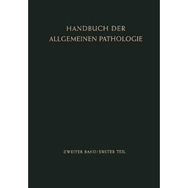 Das Cytoplasma / Handbuch der allgemeinen Pathologie Bd.2 / 1