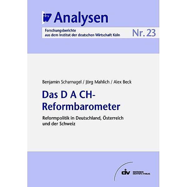 Das D A CH-Reformbarometer, Benjamin Scharnagel, Jörg Mahlich, Alex Beck