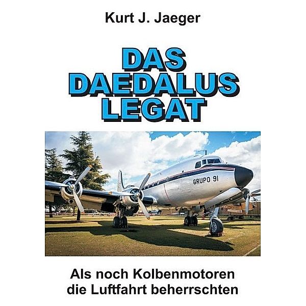 DAS DAEDALUS LEGAT, Kurt J. Jaeger