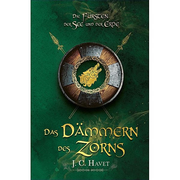 Das Dämmern des Zorns / Die Fürsten der See und der Erde Bd.3, Jorina C. Havet