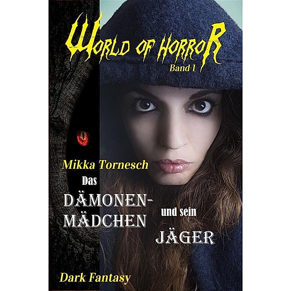 Das Dämonenmädchen und sein Jäger, Mikka Tornesch