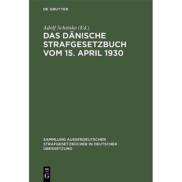 Das Dänische Strafgesetzbuch vom 15. April 1930