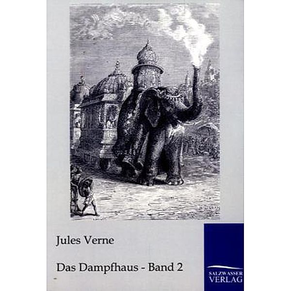 Das Dampfhaus.Bd.2, Jules Verne