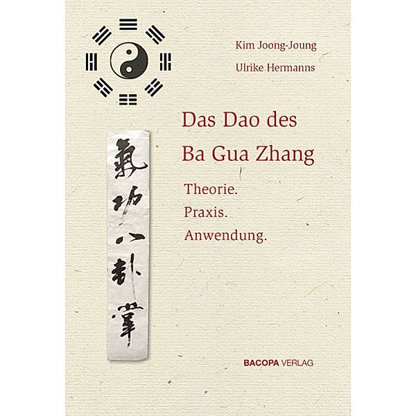 Das Dao des Ba Gua Zhang, Joong-Joung Kim, Ulrike Hermanns