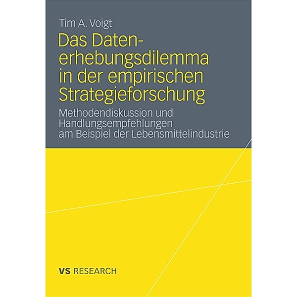 Das Datenerhebungsdilemma in der empirischen Strategieforschung, Tim A. Voigt