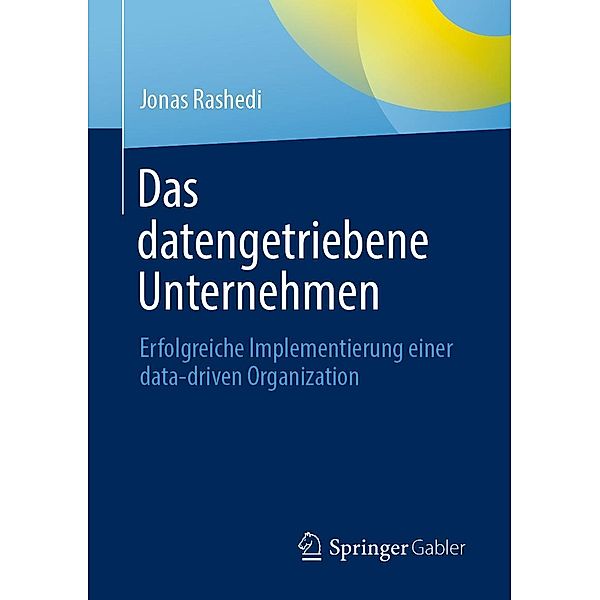 Das datengetriebene Unternehmen, Jonas Rashedi