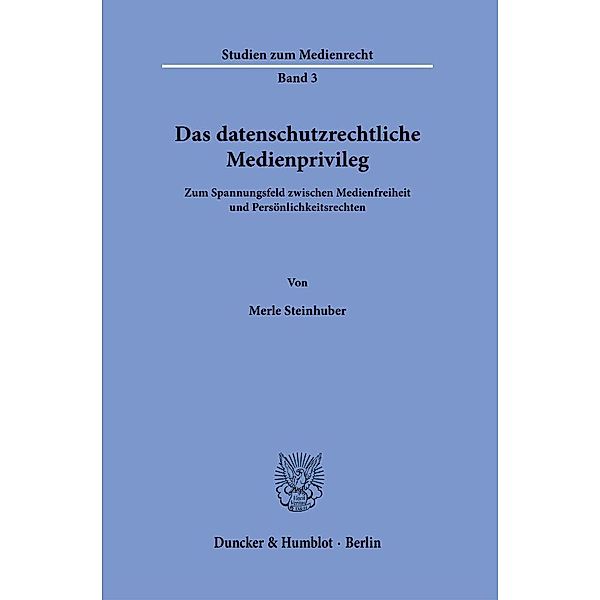 Das datenschutzrechtliche Medienprivileg., Merle Steinhuber