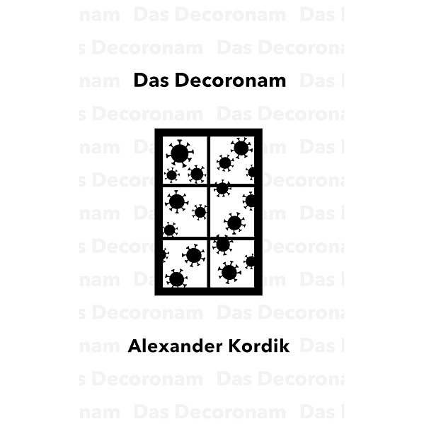 Das Decoronam, Alexander Kordik