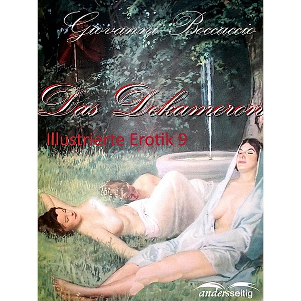 Das Dekameron / Illustrierte Erotik, Giovanni Boccaccio