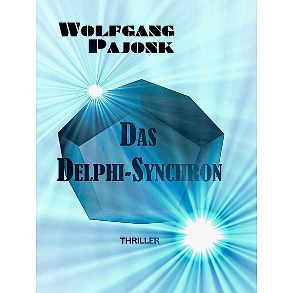 DAS DELPHI-SYNCHRON / GAMMATA Bd.2, Wolfgang Pajonk