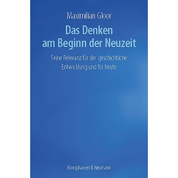 Das Denken am Beginn der Neuzeit, Maximilian Gloor