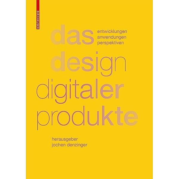 Das Design digitaler Produkte, Bernhard E. Bürdek, Jochen Denzinger