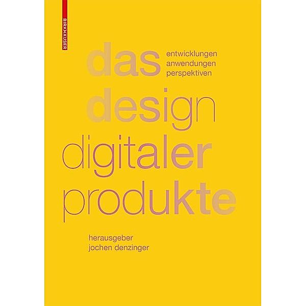 Das Design digitaler Produkte, Jochen Denzinger