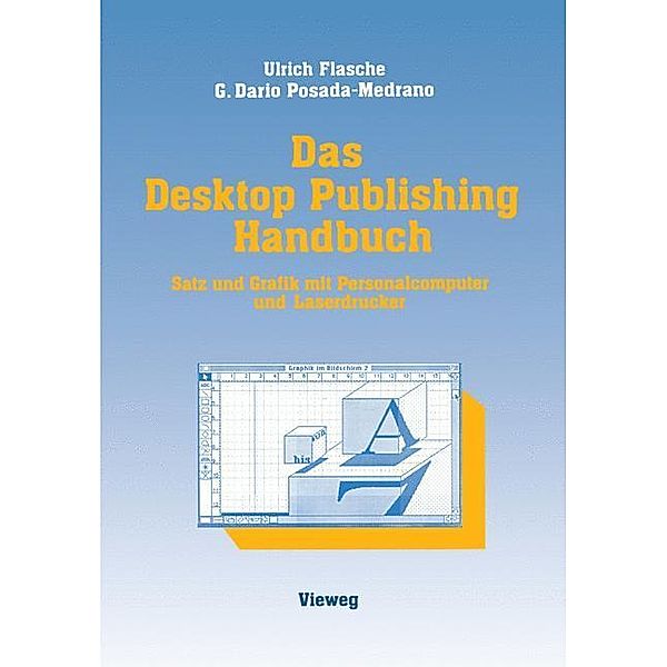 Das Desktop Publishing Handbuch, Ulrich Flasche, German D. Posada-Medrano