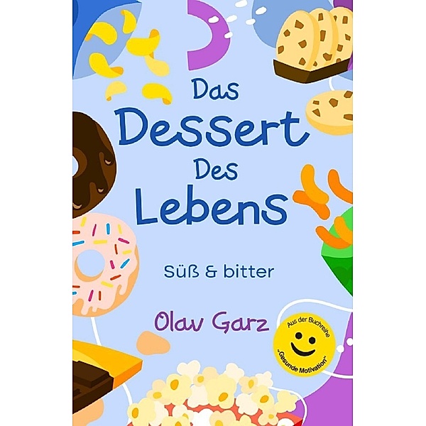 Das Dessert des Lebens, Olav Garz