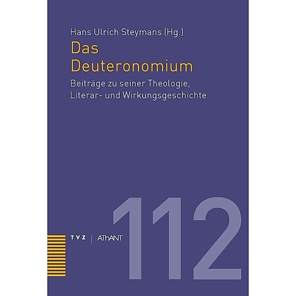 Das Deuteronomium / Abhandlungen zur Theologie des Alten und Neuen Testaments Bd.112