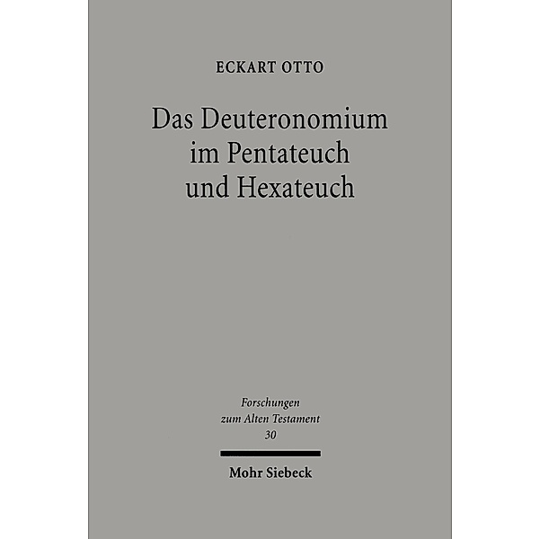 Das Deuteronomium im Pentateuch und Hexateuch, Eckart Otto