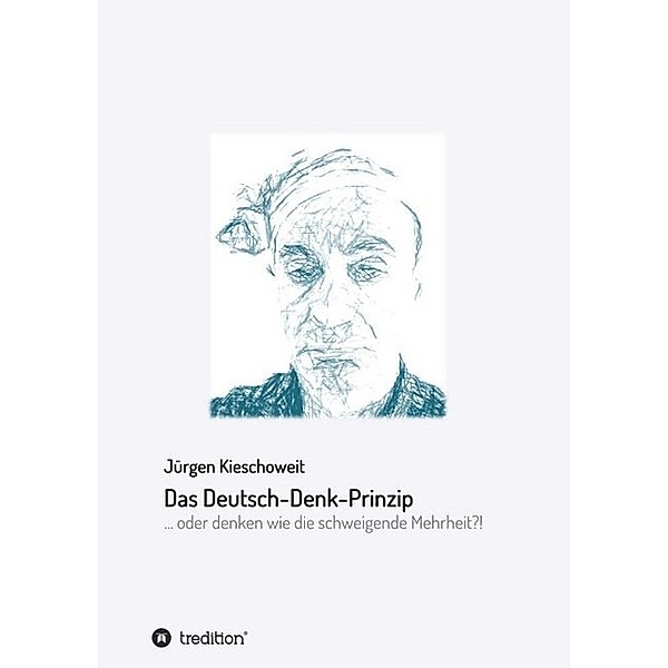 Das Deutsch-Denk-Prinzip, Jürgen Kieschoweit