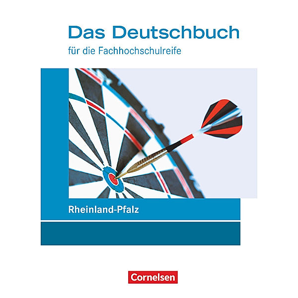 Das Deutschbuch - Fachhochschulreife - Rheinland-Pfalz - Neubearbeitung - 11./12. Schuljahr, Martina Schulz-Hamann, Petra Schappert, Kerstin Ansel-Röhrleef, Helmut van Züren, Carolin Werner, Pamela Kolb, Margarete Brand, Thomas Rahner, Nicole Winkler, Juliane Becker, Martin Langenberg