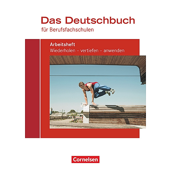 Das Deutschbuch für Berufsfachschulen - Allgemeine Ausgabe, Martina Schulz-Hamann, Kerstin Ansel-Röhrleef, Birgit Karnbach, Britta Schmitz