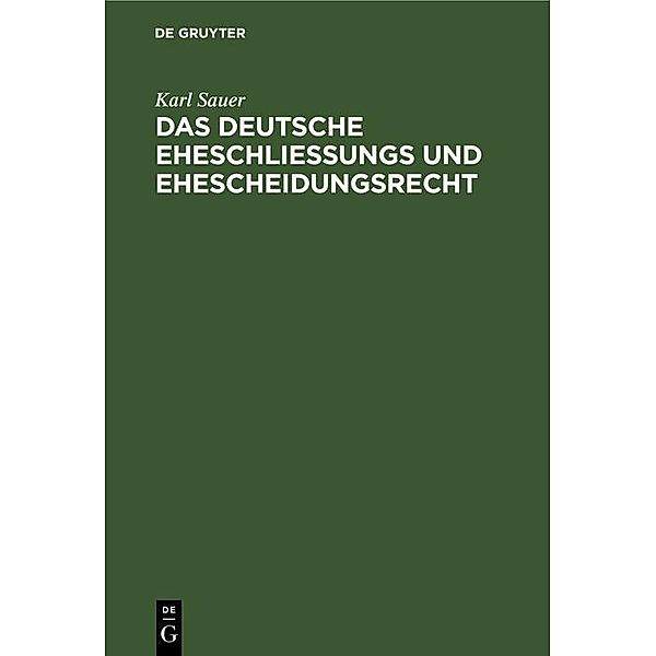 Das deutsche Eheschließungs und Ehescheidungsrecht, Karl Sauer