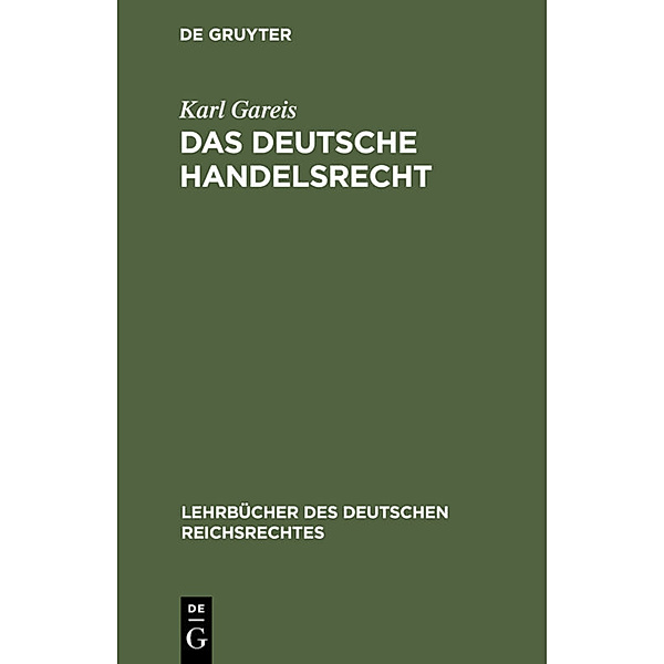 Das Deutsche Handelsrecht, Karl Gareis
