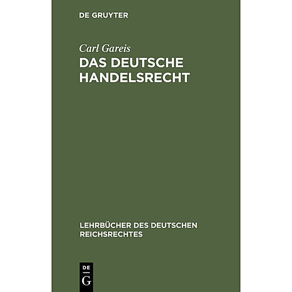 Das Deutsche Handelsrecht, Carl Gareis