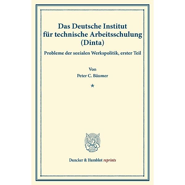 Das Deutsche Institut für technische Arbeitsschulung (Dinta)., Peter C. Bäumer