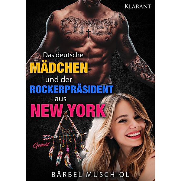 Das deutsche Mädchen und der Rockerpräsident aus New York. Geliebt / Violent Wolves Motorcycle Club Bd.3, Bärbel Muschiol