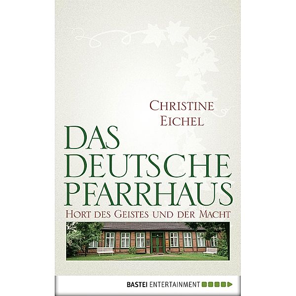 Das deutsche Pfarrhaus / Quadriga digital ebook, Christine Eichel