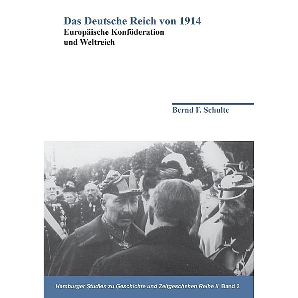 Das Deutsche Reich von 1914, Bernd F. Schulte