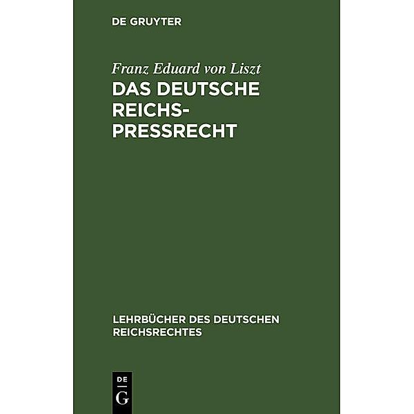 Das deutsche Reichs-Pressrecht, Franz Eduard von Liszt