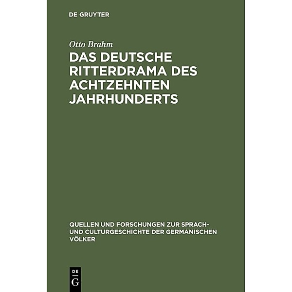 Das deutsche Ritterdrama des achtzehnten Jahrhunderts, Otto Brahm