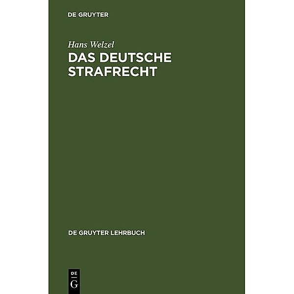 Das Deutsche Strafrecht / De Gruyter Lehrbuch, Hans Welzel