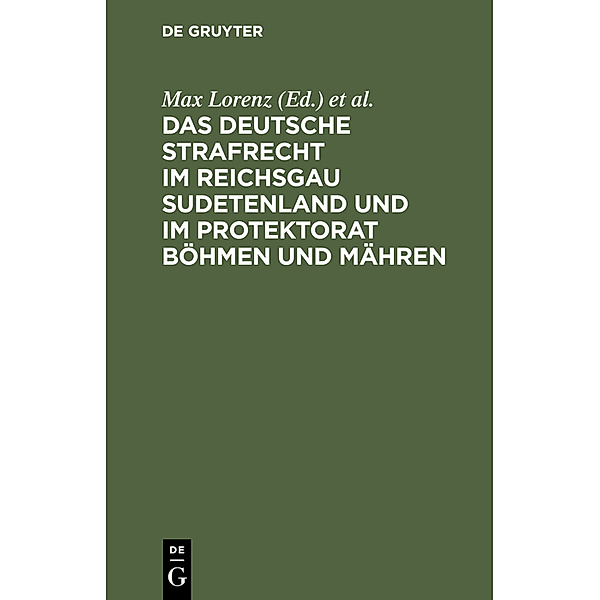 Das deutsche Strafrecht im Reichsgau Sudetenland und im Protektorat Böhmen und Mähren