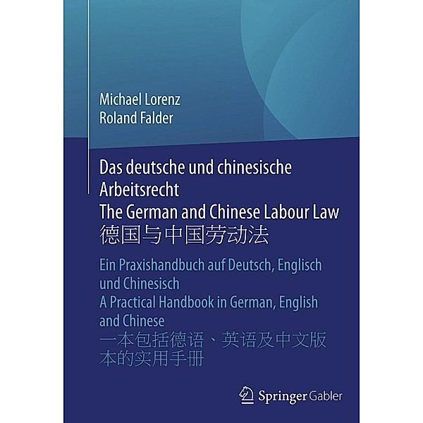 Das deutsche und chinesische Arbeitsrecht The German and Chinese Labour Law, Michael Lorenz, Roland Falder