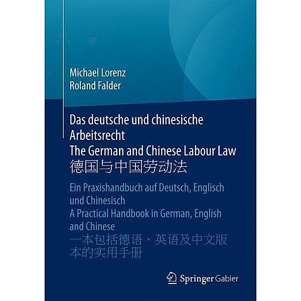 Das deutsche und chinesische Arbeitsrecht / The German and Chinese Labour Law, Michael Lorenz, Roland Falder