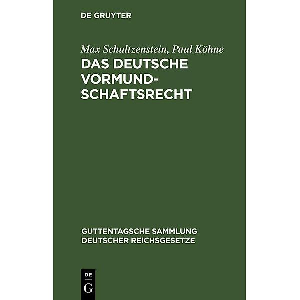 Das deutsche Vormundschaftsrecht, Max Schultzenstein, Paul Köhne