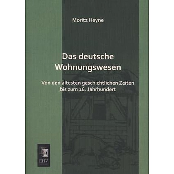 Das deutsche Wohnungswesen, Moritz Heyne