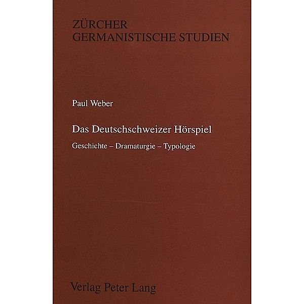 Das Deutschschweizer Hörspiel, Paul Weber