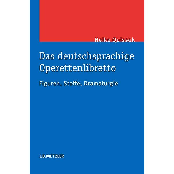 Das deutschsprachige Operettenlibretto, Heike Quissek