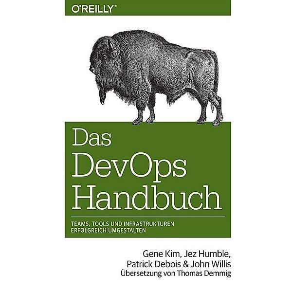 Das DevOps-Handbuch, Gene Kim, Jez Humble, Patrick Debois, John Willis