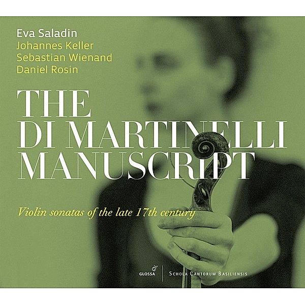 Das Di Martinelli-Manuskript-Violinsonaten, Pez, Cailò, von Weissenburg, Schmelzer, Lonati, Cappellini, Petersen, Goor