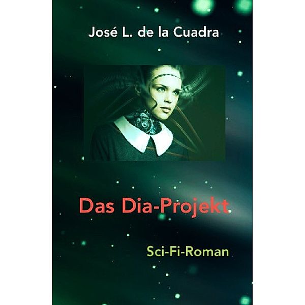 Das Dia-Projekt, José Luis de la Cuadra