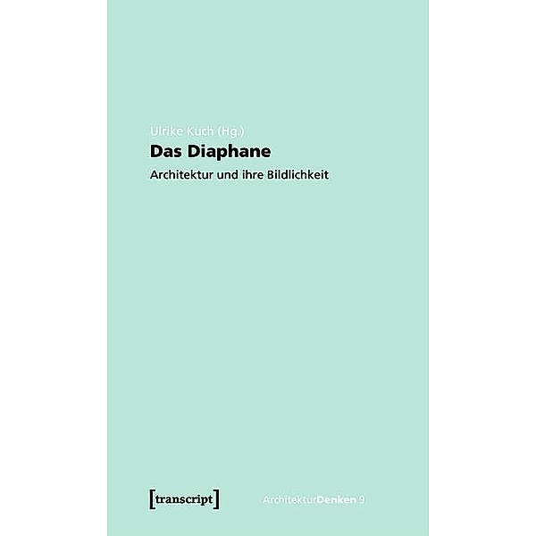 Das Diaphane / ArchitekturDenken Bd.9
