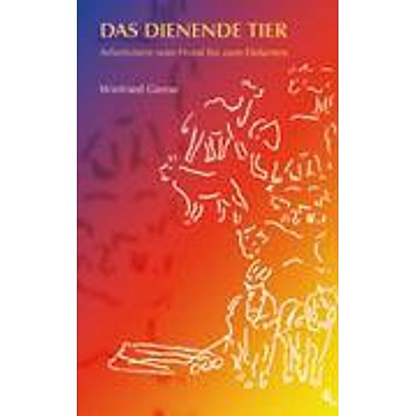 Das dienende Tier, Winfried Gierse