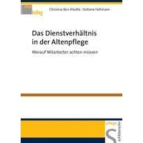 Das Dienstverhältnis in der Altenpflege / PFLEGE kolleg, Christine Ben-Khalifa, Stefanie Hellmann