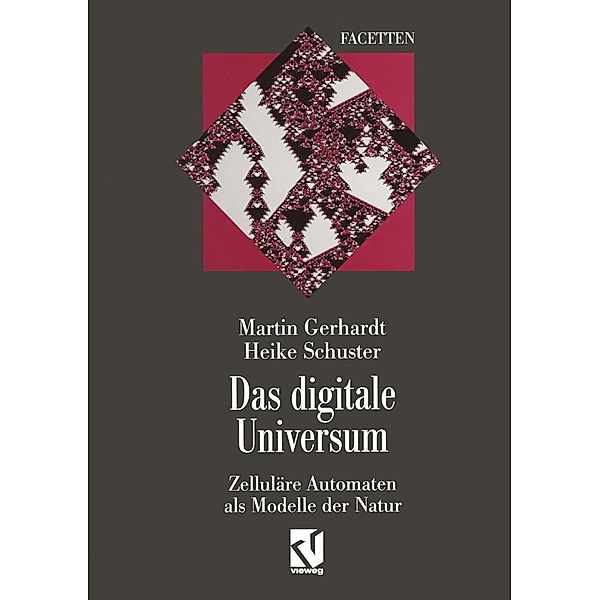 Das digitale Universum / Facetten, Martin Gerhardt, Heike Schuster